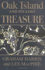 Oak Island and its lost treasure by Harris, Graham, Graham Harris, Les MacPhie