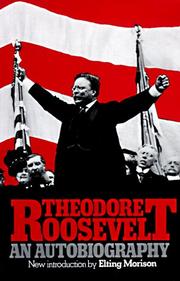 Cover of: Theodore Roosevelt, an autobiography by Theodore Roosevelt