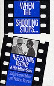 Cover of: When the shooting stops, the cutting begins: a film editor's story