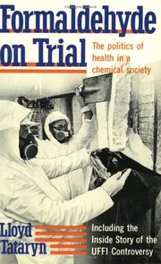 Cover of: Formaldehyde on trial: the politics of health in a chemical society