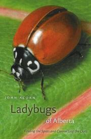 Cover of: Ladybugs of Alberta: Finding the Spots and Connecting the Dots (Alberta Insects Series)