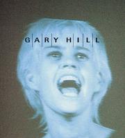 Gary Hill by Gary Hill, Donna McAlear, Andre Jodoin, Sigrid Dahle