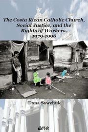 The Costa Rican Catholic Church, social justice,and the rights of workers, 1979-1996