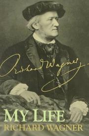 Cover of: My life by Richard Wagner