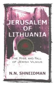 Cover of: Jerusalem of Lithuania: the rise and fall of Jewish Vilnius : a personal perspective