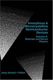 Cover of: Amorphous and Microcrystalline Semiconductor Devices, Volume II: Materials and Device Physics