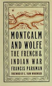 Montcalm and Wolfe by Francis Parkman
