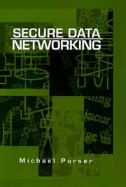 Cover of: Secure data networking by Michael Purser