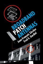 Broadband patch antennas by Jean-François Zürcher, Fred E. Gardiol