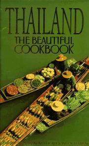 Cover of: Thailand, the beautiful cookbook: authentic recipes from the regions of Thailand