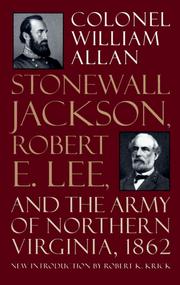 Cover of: Stonewall Jackson, Robert E. Lee, and the Army of Northern Virginia, 1862