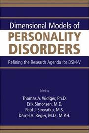 Dimensional models of personality disorders : refining the research agenda for DSM-V