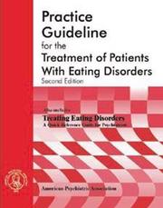 Cover of: American Psychiatric Association Practice Guideline for the Treatment of Patients with Eating Disorders (2314) (American Psychiatric Association Practice Guidelines)