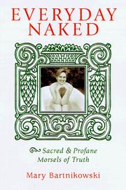 Cover of: Everyday naked: sacred & profane morsels of truth