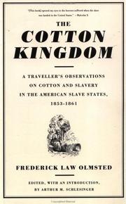 The cotton kingdom by Frederick Law Olmsted, Sr.