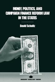 Cover of: Money, politics, and campaign finance reform law in the states