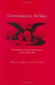 Cover of: Overreached on all sides: the Freedmen's Bureau administrators in Texas, 1865-1868