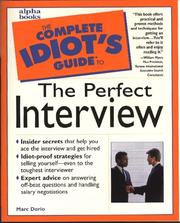 Cover of: The complete idiot's guide to the perfect interview by Marc A. Dorio