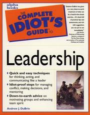 Cover of: The complete idiot's guide to leadership by Andrew J. DuBrin