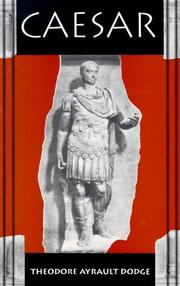Cover of: Caesar: A History of the Art of War Among the Romans Down to the End of the Roman Empire, With a Detailed Account of the Campaigns of Caius Julius Caesar