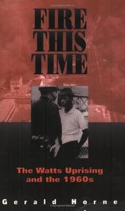 Cover of: Fire This Ttime: The Watts Uprising and the 1960's