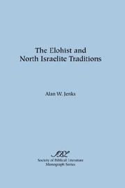 The Elohist and north Israelite traditions by Alan W. Jenks