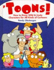 Cover of: Toons!: How to Draw Wild & Lively Characters for All Kinds of Cartoons