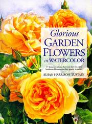 Glorious garden flowers in watercolor by Susan Harrison-Tustain
