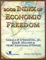 2002 index of economic freedom by Kim R. Holmes, Gerald P. O'Driscoll, Mary Anastasia O'Grady
