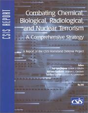 Combating chemical, biological, radiological, and nuclear terrorism : a comprehensive strategy : a report of the CSIS Homeland Defense Project