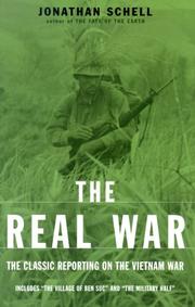 Cover of: The real war: the classic reporting on the Vietnam War with a new essay