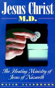 Cover of: Jesus Christ, M.D: The Healing Ministry of Jesus of Nazareth