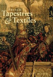 Cover of: French Tapestries & Textiles in the J. Paul Getty Museum