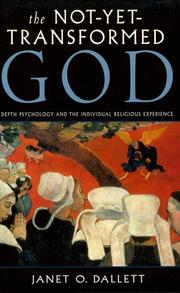 Cover of: The not-yet-transformed God: depth psychology and the individual religious experience