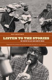 Cover of: Listen to the stories: Nat Hentoff on jazz and country music