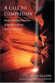Cover of: A call to compassion: bringing Buddhist practices of the heart into the soul of psychology