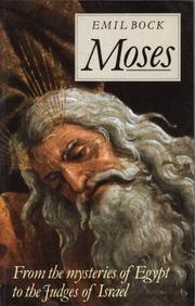 Cover of: Moses: From the Mysteries of Egypt to the Judges of Israel