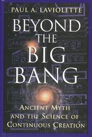 Cover of: Beyond the big bang: ancient myth and the science of continuous creation