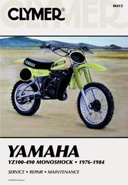 Cover of: Yamaha YZ100-490 Monoshock, 1976-1984: service, repair, performance