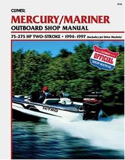 Cover of: Clymer Mercury/Mariner Outboard Shop Manual: 75-275 Hp 1994-1997: (Includes Jet Drive Models) (Clymer's Official Shop Manual)