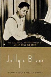Cover of: Jelly's blues: the life, music, and redemption of Jelly Roll Morton