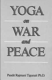 Cover of: Yoga on war and peace by Rajmani Tigunait