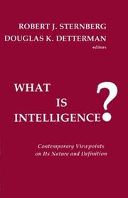 Cover of: What is intelligence? by editors, Robert J. Sternberg, Douglas K. Detterman.