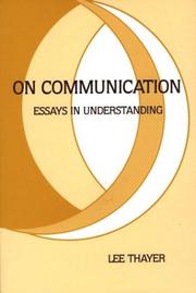 Cover of: On Communication: Essays in Understanding (Communication: The Human Context, Vol. 1)