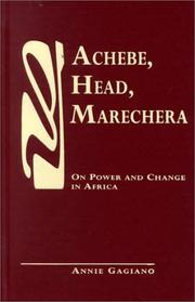 Achebe, Head, Marechera by Annie Gagiano