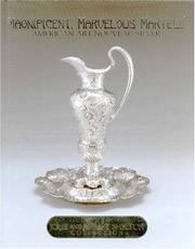 Cover of: Magnificent, Marvelous Martele: American Art Nouveau Silver