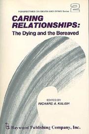 Cover of: Caring relationships by edited by Richard A. Kalish.