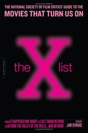 Cover of: The X List: The National Society of Film Critics' Guide to the Movies That Turn Us on
