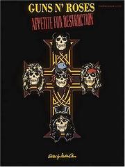 Cover of: Guns N' Roses - Appetite For Destruction