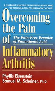 Cover of: Overcoming the Pain and Inflammation of Arthritis by Samuel M. Scheiner, Phyllis Eisenstein